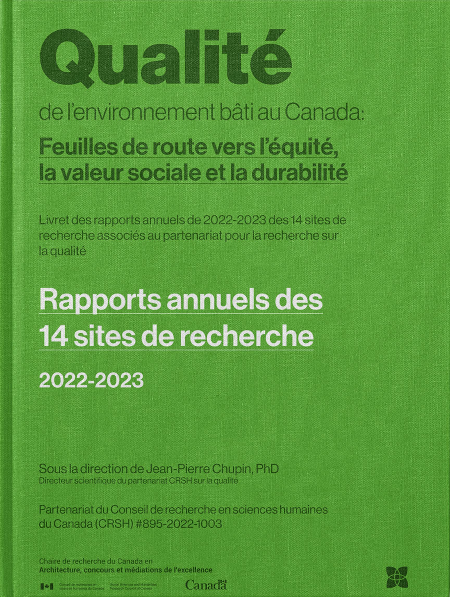 Rapports annuels des 14 sites de recherche. 2022-2023. Partenariat de recherche CRSH (#895-2022-1003). Sous la direction de Jean-Pierre Chupin, 2023, Université de Montréal. 80 pages