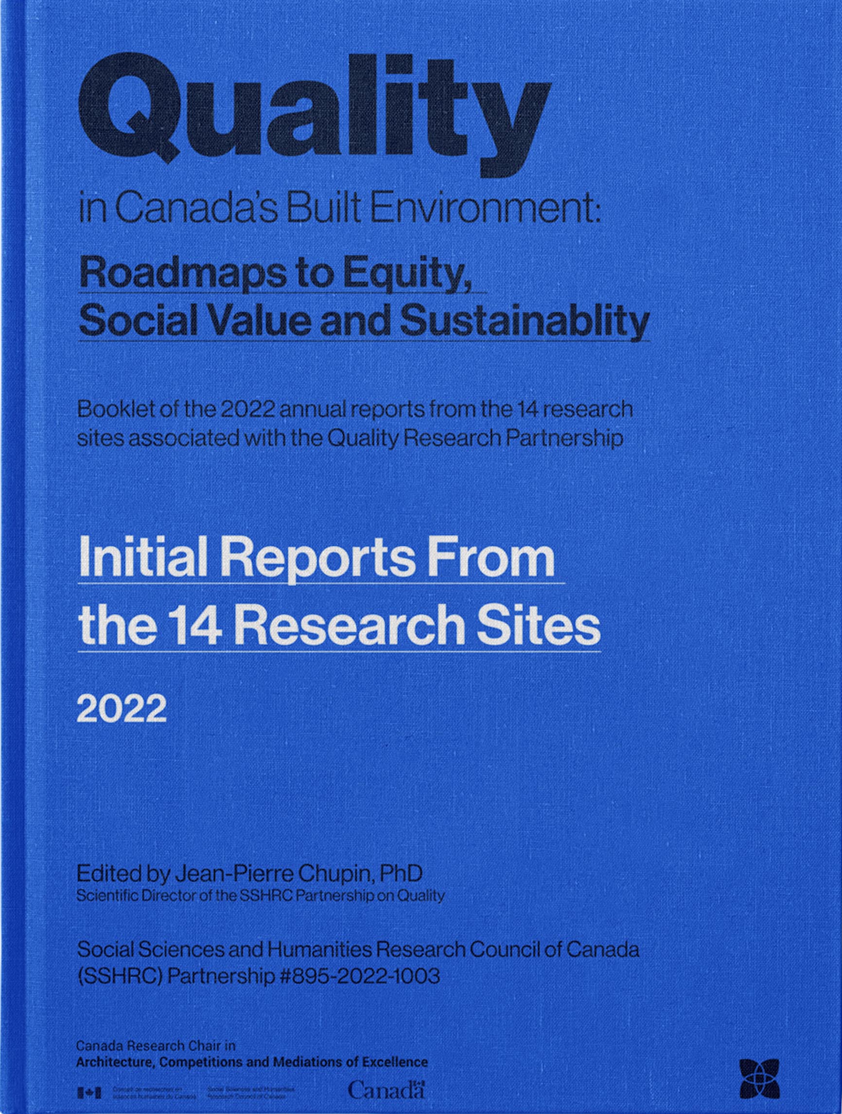 Initial Reports from the 14 Research Sites. SSHRC Research Partnership (#895-2022-1003). Edited by Jean-Pierre Chupin, 2022, Université de Montréal. 56 pages.